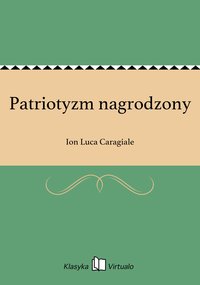Patriotyzm nagrodzony - Ion Luca Caragiale - ebook