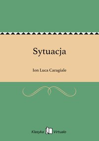 Sytuacja - Ion Luca Caragiale - ebook