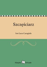 Szczęściarz - Ion Luca Caragiale - ebook
