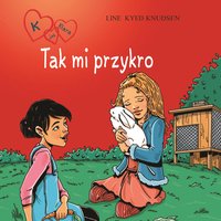 K jak Klara 7 - Tak mi przykro - Line Kyed Knudsen - audiobook