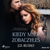 Kiedy mnie zobaczyłeś - J. D. Russo - audiobook