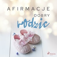 Afirmacje – Dobry rodzic - - Maxx-Audio - audiobook