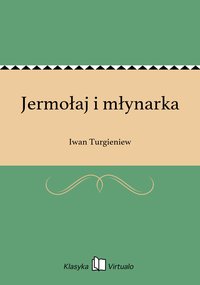Jermołaj i młynarka - Iwan Turgieniew - ebook
