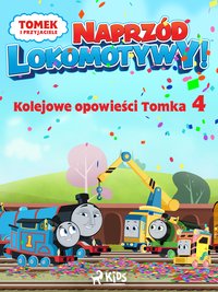 Tomek i przyjaciele - Naprzód lokomotywy - Kolejowe opowieści Tomka 4 - Mattel - ebook