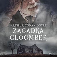 Zagadka Cloomber - Arthur Conan Doyle - audiobook