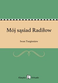 Mój sąsiad Radiłow - Iwan Turgieniew - ebook