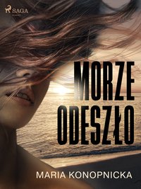 Morze odeszło - Maria Konopnicka - ebook