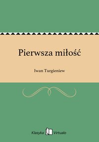 Pierwsza miłość - Iwan Turgieniew - ebook