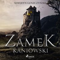 Zamek kaniowski - Seweryn Goszczyński - audiobook