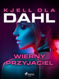 Wierny przyjaciel - Kjell Ola Dahl - ebook