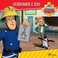 Strażak Sam - Uciekinier z zoo - Mattel - audiobook