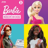 Barbie - Możesz być kim chcesz 3 - Mattel - audiobook