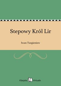 Stepowy Król Lir - Iwan Turgieniew - ebook