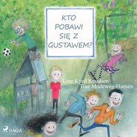 Kto pobawi się z Gustawem? - Line Kyed Knudsen - audiobook