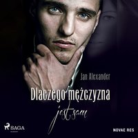 Dlaczego mężczyzna jest sam - Jan Alexander - audiobook