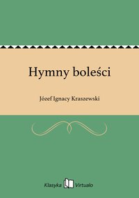 Hymny boleści - Józef Ignacy Kraszewski - ebook