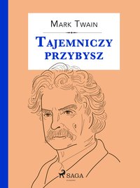 Tajemniczy przybysz - Mark Twain - ebook