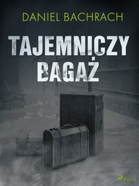 Tajemniczy bagaż - Daniel Bachrach - ebook