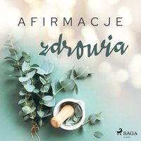 Afirmacje zdrowia – wersja dla mężczyzn - - Maxx-Audio - audiobook