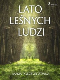 Lato leśnych ludzi - Maria Rodziewiczówna - ebook