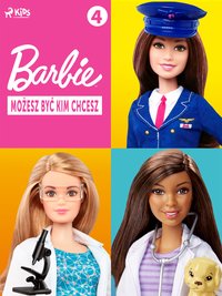 Barbie - Możesz być kim chcesz 4 - Mattel - ebook