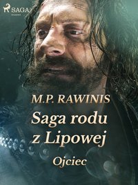 Saga rodu z Lipowej 6: Ojciec - Marian Piotr Rawinis - ebook