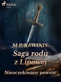 Saga rodu z Lipowej 22: Nieoczekiwany powrót - Marian Piotr Rawinis - ebook