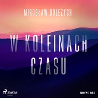 W koleinach czasu - Mirosław Doleżych - audiobook