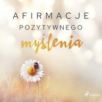 Afirmacje pozytywnego myślenia - - Maxx-Audio - audiobook