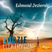 Ludzie elektryczni. Powieść fantastyczna - Edmund Jezierski - audiobook