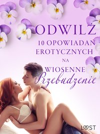 Odwilż - 10 opowiadań erotycznych na wiosenne przebudzenie - SheWolf - ebook