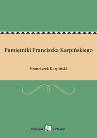 Pamiętniki Franciszka Karpińskiego - Franciszek Karpiński - ebook
