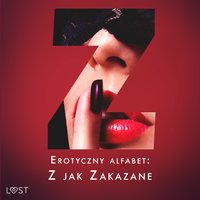 Erotyczny alfabet: Z jak Zakazane - zbiór opowiadań - Erika Svensson - audiobook