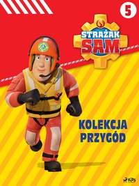 Strażak Sam - Kolekcja przygód 5 - Mattel - ebook