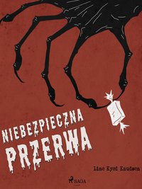 Niebezpieczna przerwa - Line Kyed Knudsen - ebook