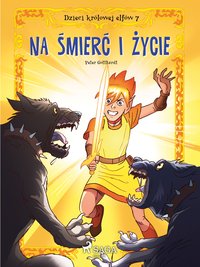 Dzieci królowej elfów 7 - Na śmierć i życie - Peter Gotthardt - ebook