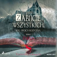 Zabijcie wszystkich, Bóg swoich rozpozna - Violetta Domagała - audiobook