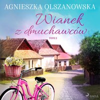 Wianek z dmuchawców - Agnieszka Olszanowska - audiobook