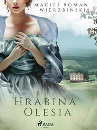 Hrabina Olesia - Maciej Roman Wierzbiński - ebook