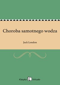 Choroba samotnego wodza - Jack London - ebook