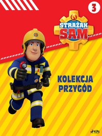 Strażak Sam - Kolekcja przygód 3 - Mattel - ebook