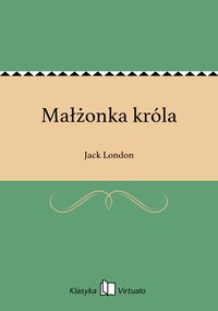 Małżonka króla - Jack London - ebook