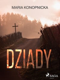 Dziady - Maria Konopnicka - ebook