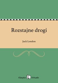 Rozstajne drogi - Jack London - ebook