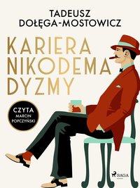 Kariera Nikodema Dyzmy - Tadeusz Dołęga-Mostowicz - ebook