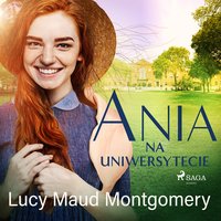 Ania na uniwersytecie - Lucy Maud Montgomery - audiobook