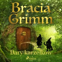 Dary karzełków - Bracia Grimm - audiobook