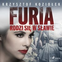 Furia rodzi się w Sławie - Krzysztof Koziołek - audiobook