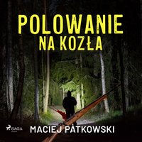 Polowanie na kozła - Maciej Patkowski - audiobook