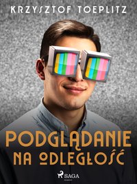 Podglądanie na odległość - Krzysztof Toeplitz - ebook